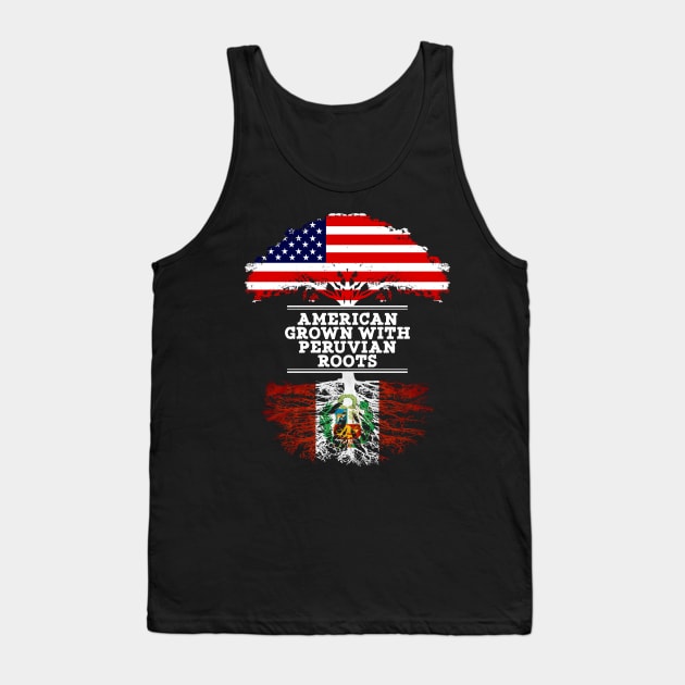 American Grown With Peruvian Roots - Gift for Peruvian From Peru Tank Top by Country Flags